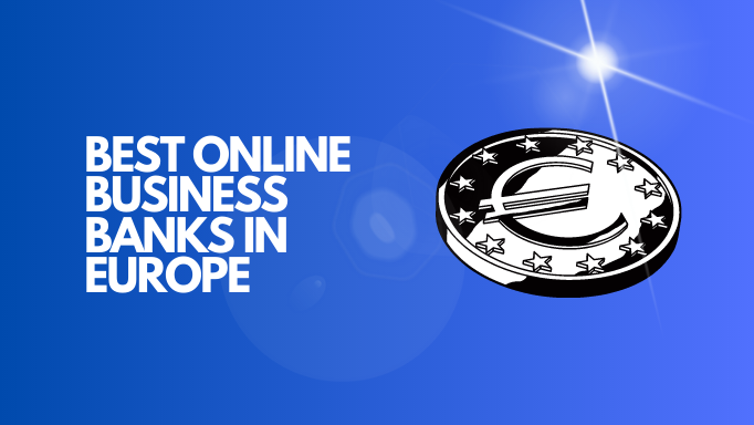 Best Online Business Banks & EMIs in Europe in 2022